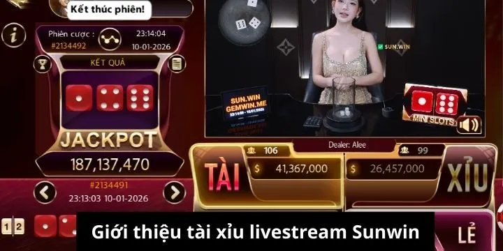 Tài xỉu livestream Sunwin là sản phẩm giải trí cực cuốn
